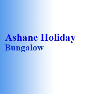 Ashane Holiday Bungalow