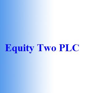 Equity Two PLC