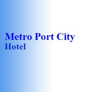 Metro Port City Hotel